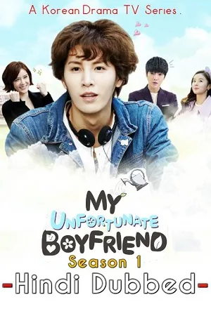 My Unfortunate Boyfriend 2015 Hindi Dubbed Korean Drama TV Series
