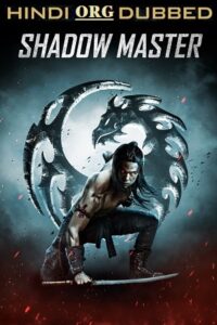 Shadow Master Hindi Dubbed Vegamovies org