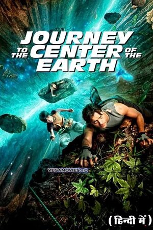 Journey to the Center of the Earth 2008 Hindi Vegamovies